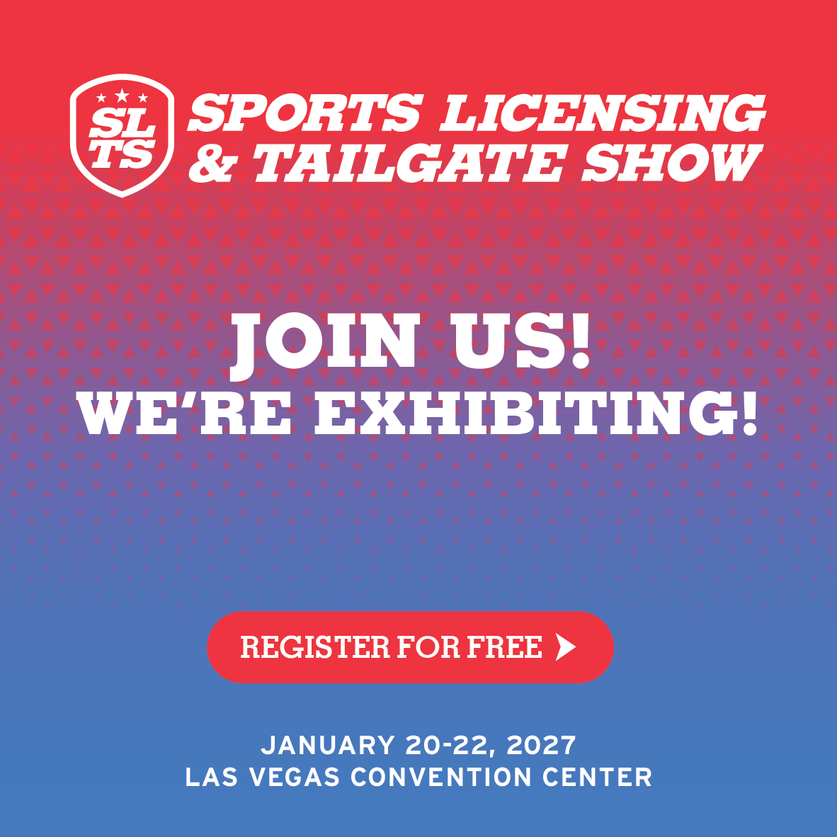 Poster advertising the Sports Licensing & Tailgate Show with a red-to-blue gradient, logo on the left, large 'JOIN US! WE'RE EXHIBITING!' text, and a red rounded 'REGISTER FOR FREE' button; event January 20–22, 2027 at the Las Vegas Convention Center.